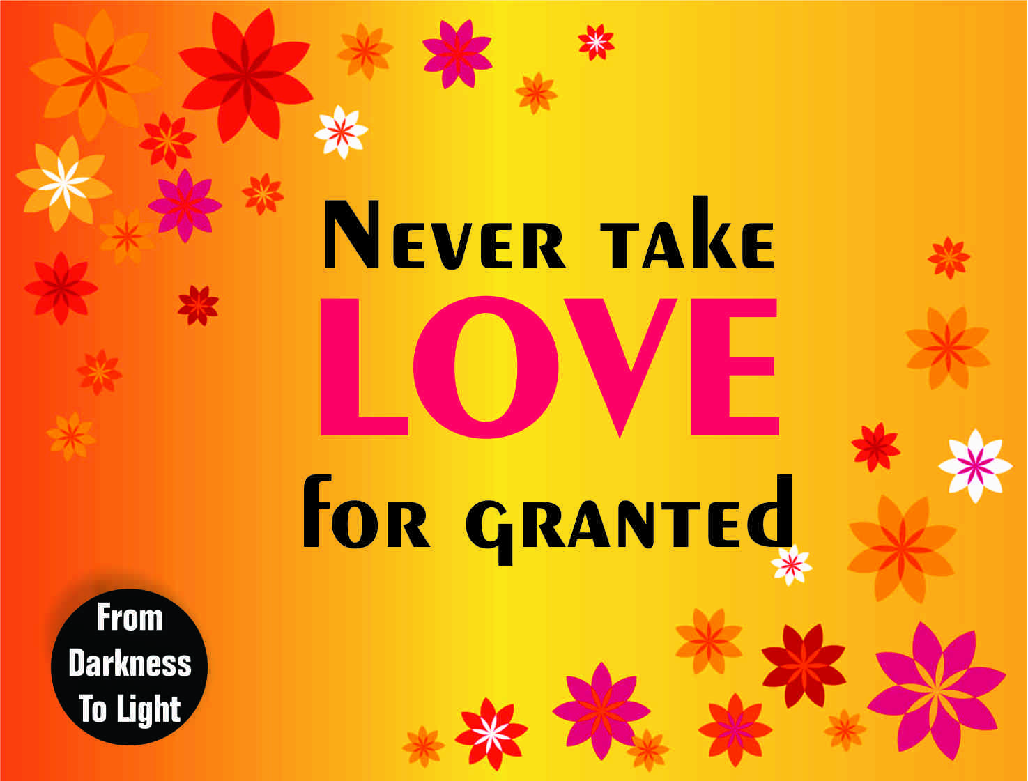 Never take love for granted